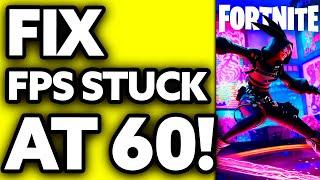 How To FIX Fortnite FPS Stuck At 60 (100% FIX!)