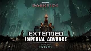 Warhammer 40,000: Darktide OST - Imperial Advance Extended