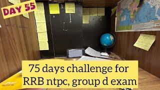 Day 55 | 75 Days Study Challenge for RRB NTPC, Group D exam 