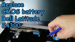 How to replace a CMOS battery on Dell Latitude e4300 laptop