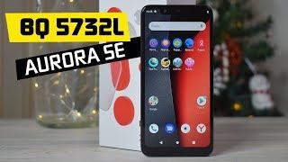 Обзор BQ 5732L Aurora SE - Смартфон с Претензией