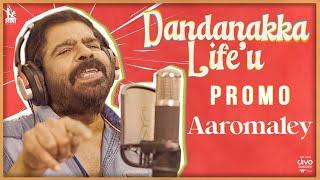 Dandanakka Life'u Promo| Aaromaley - First Single | Kishen Das | Harshath Khan | Sarang Thiagu