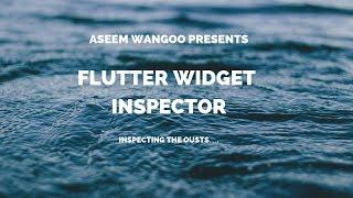 Flutter Widget Inspector | WidgetInspector in Flutter | Using WidgetInspector Flutter@aseemwangoo​