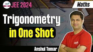 #Trigonometry in One Shot || #JEE Math || LIVE || Anshul Tomar || Infinity Learn JEE