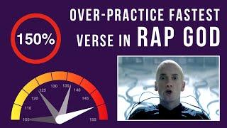 Learn Eminem's Fastest Verse In 'Rap God' (Over-Practicing Mode, 150% Speed)