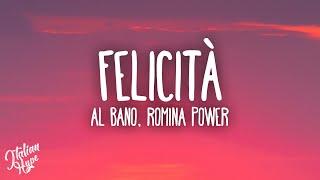 Al Bano & Romina Power - Felicità