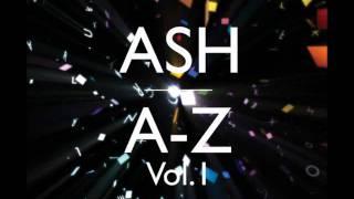 Ash - Do You Feel It? (A-Z Vol.1 Bonus Track)