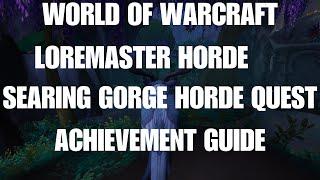 World Of Warcraft Searing Gorge Horde Quest Achievement Guide