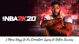 NBA 2K20 - 2 WAYS TO FIX CONNECTION ISSUES TO ONLINE SERVICES *XBOX ONE & PS4*