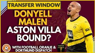 DONYELL MALEN TO ASTON VILLA - with Football Oranje & Dortmund Dispatch