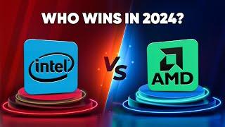 Intel Vs AMD | Which Processor Should You Buy in 2024?