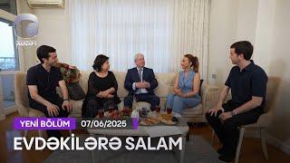 Evdəkilərə Salam - Firuz Əliyev  07.06.2025