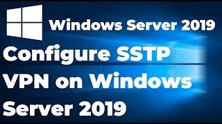 26. How to configure SSTP VPN on Windows Server 2019