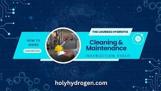 Lourdes Hydrofix General Cleaning and Maintenance