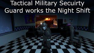 Tactical Military Security Guard Works the Night Shift: Gmod FNAF video