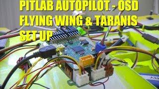 PART 2 of the PITLAB AutoPilot OSD setup and configuration