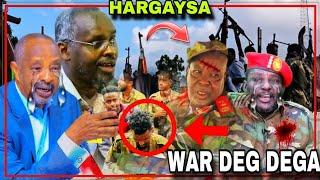 WAR DEG DEGA:HARGAYSA OO HADA JABHADA GALEEN|PUNTLAND OO HADA HANJABAD| AHMED MADOBE OO HADA WERARAY