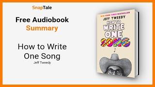 How to Write One Song by Jeff Tweedy: 14 Minute Summary