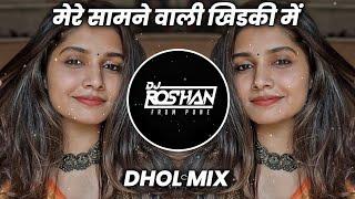 Mere Samnewali Khidki Mein | Dhol Mix | It's Roshya Style | Instagram Trending Song