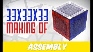 How I Assembled the 33x33x33 Rubik's Cube !! :D