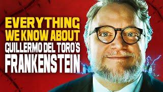 FRANKENSTEIN: Everything We Know About Guillermo del Toro's Dream Project