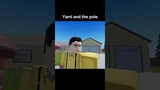 Yami and The Pole video made by @BattrUp more about him in comments #roblox #robloxmemes #foryou