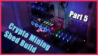 Cryptocurrency Mining Shed Build - Part 5 - Rig Dry Run First Night !!!