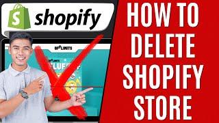 How to Delete Shopify Store [Quick Guide]