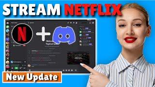 How to stream netflix on discord without black screen (2025)