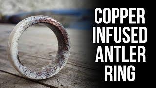 How to make a COPPER INFUSED ANTLER RING!