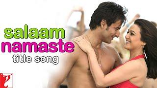 Salaam Namaste Full Song | Saif Ali Khan, Preity Zinta | Kunal Ganjawala, Vasundhara, Vishal-Shekhar