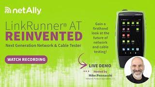 LinkRunner® AT Reinvented - Next Generation Network & Cable Tester