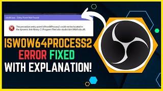 OBS Error Fix "The procedure Entry Point IsWow64Process2 is not located"
