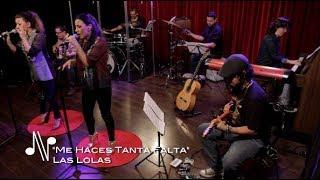 Me Haces Tanta Falta - Las Lolas - Autores en Vivo