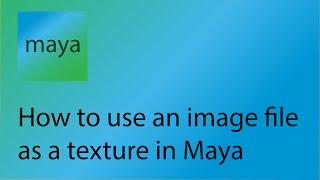 Maya Tutorial 9 - How to use an image file as a texture in Maya