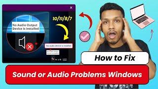 No audio devices is installed (100% Fix) pc and laptop | how to fix sound or audio problems windows