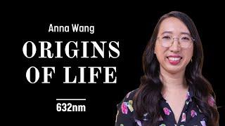 Origins of Life: Anna Wang on Cells and Nano-Robots