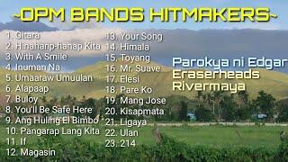 OPM Bands Music Playlist (Part 2) - Best of Parokya ni Edgar, Eraserheads, and Rivermaya