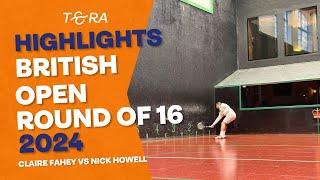 Claire Fahey vs Nick Howell - HIGHLIGHTS - British Open Real Tennis 2024 - Round of 16