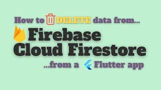 Delete a document of a Cloud Firestore collection from a Flutter app