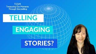 How to tell engaging stories in storytelling