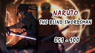 NARUTO: THE BLIND SWORDSMAN  Light Novel Chapters 51-100  Audiobook