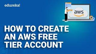 How to Create AWS Account | Create Free AWS Account | Create AWS Account In 5 Minutes | Edureka