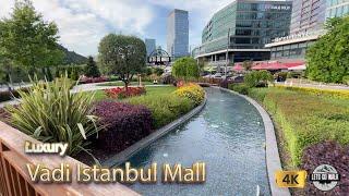 Exploring Vadi Istanbul Mall at Maslak neighborhood | Mesmerizing Views & Shopping Delights