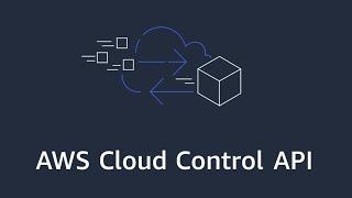 Introducing AWS Cloud Control API | Amazon Web Services