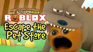 Roblox: ESCAPE THE PET STORE OBBY! [Annoying Orange Plays]