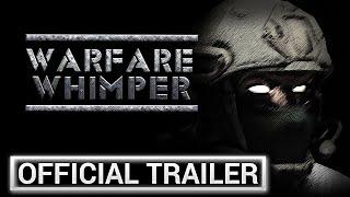 WARFARE WHIMPER DEMO | OFFICIAL TRAILER