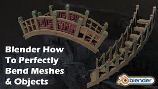 Blender How To Perfectly Bend Meshes & Objects