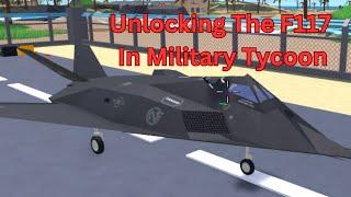 Unlocking The F117 in Military tycoon