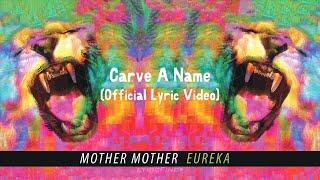 Mother Mother - Carve A Name (Official English Lyric Video)